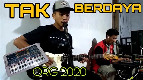 Cover lagu dangdut koplo | Tak Berdaya | ORG 2020 Nyuss - YouTube