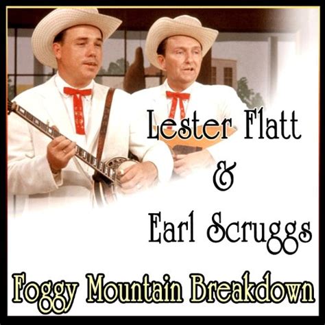 Foggy Mountain Breakdown de Lester Flatt and Earl Scruggs sur Amazon Music - Amazon.fr