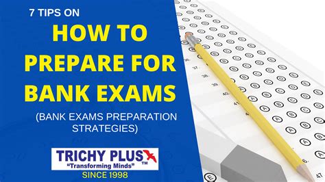 7 Tips on How to Prepare for BANK Exams - Trichy Plus