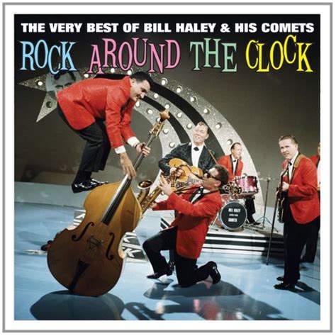 Bill Haley & His Comets - Rock Around The Clock: The Very Best Of Bill Haley & His Comets (CD ...