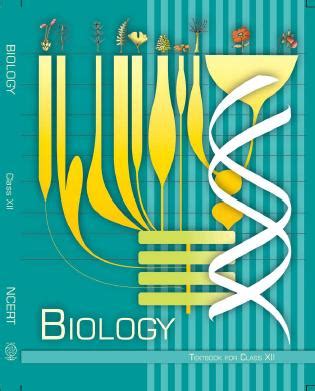 Class 12th Biology CBSE E-Books PDF Free Download - PCM ENCYCLOPEDIA : Uniqueness & Simplicity