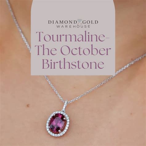 Tourmaline -The October Birthstone Diamond and Gold Warehouse