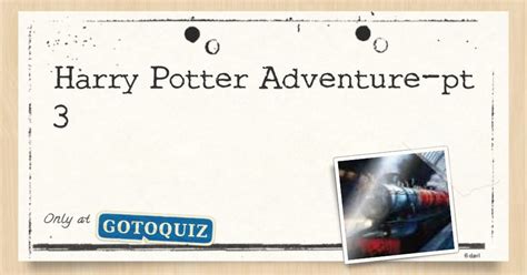 Harry Potter Adventure-pt 3