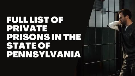 Full List Of Private Prisons In The State Of Pennsylvania