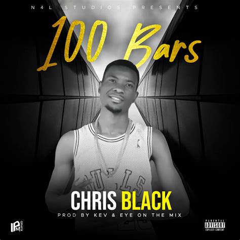 Chris Black - 100 Bars - ckmusicpromos