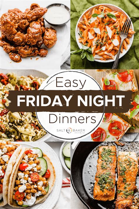 25+ Easy Friday Night Dinner Ideas - Salt & Baker