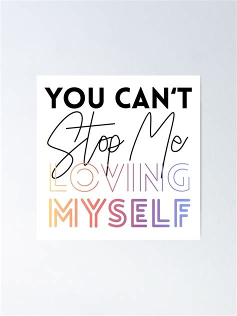 "You Can't Stop Me Loving MYSELF" Poster for Sale by marisaurban ...