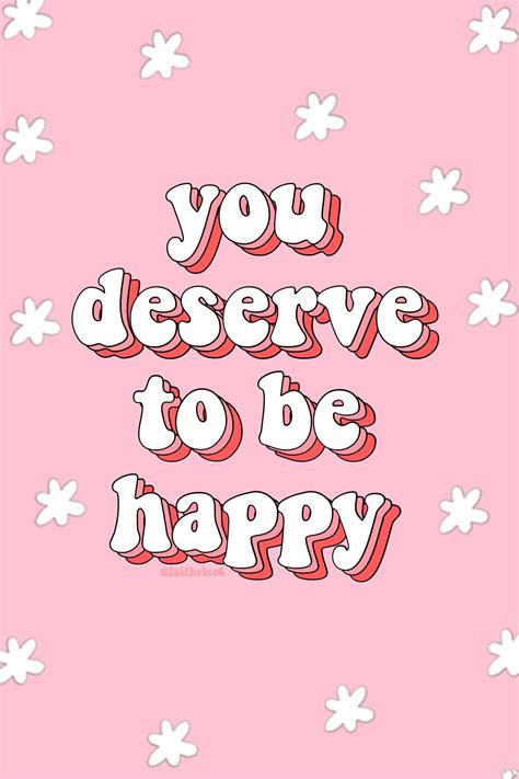 Why you deserve to be happy – Artofit