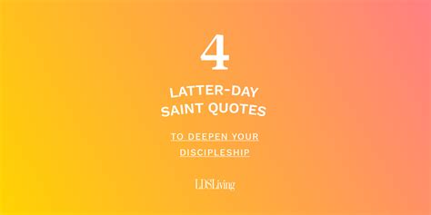 4 Latter-day Saint quotes to deepen your discipleship - LDS Living