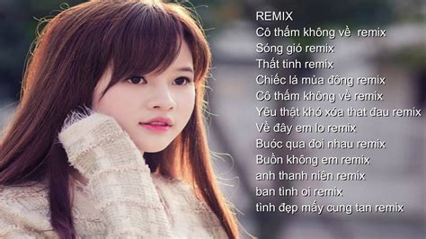 nhac tre remix - YouTube