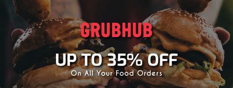 GrubHub Promo Codes for Existing Users: Up To 35% Off On All Your Food ...