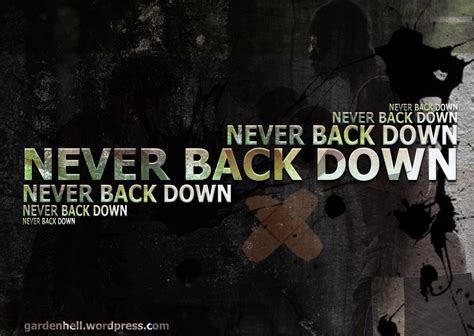 Never back down quotes - consultantsjuja