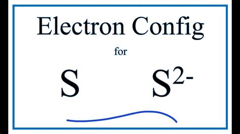 S 2- Electron Configuration (Sulfide Ion) | Electron configuration, Electrons, Configuration