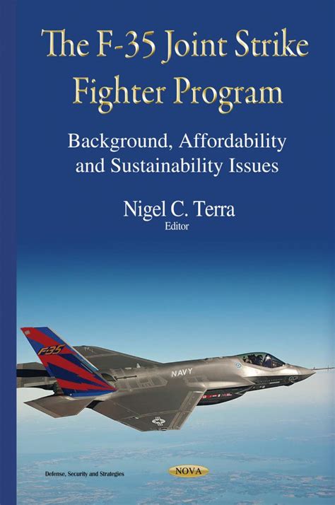 The F-35 Joint Strike Fighter Program: Background, Affordability and Sustainability Issues ...