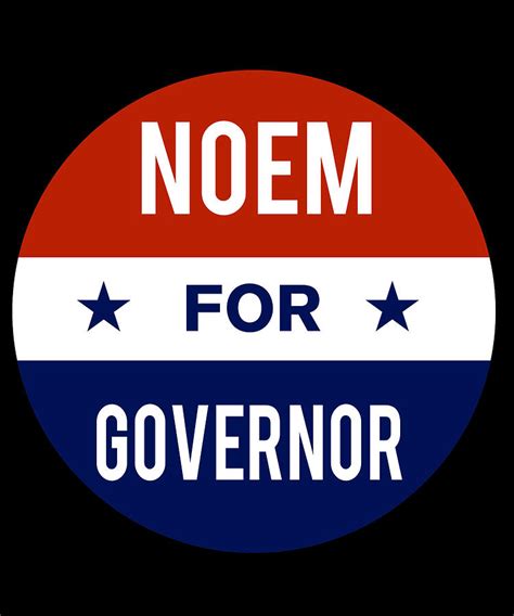 Noem For Governor Digital Art by Flippin Sweet Gear - Fine Art America