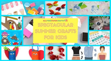 25 Spectacular Summer Crafts for Kids | AllFreePaperCrafts.com