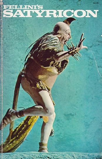 Fellini's Satyricon by Federico Fellini | Goodreads