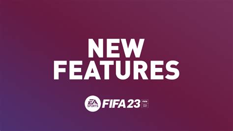 FIFA 23 New Features – The Complete Features List – FIFPlay