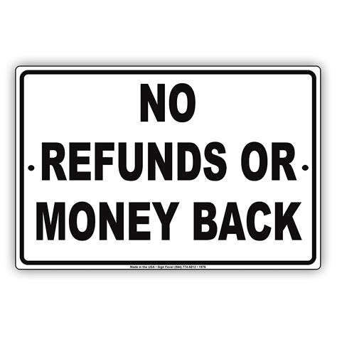 No Refunds Or Money Back Store Sales Buying Rules Restrictions Alert ...