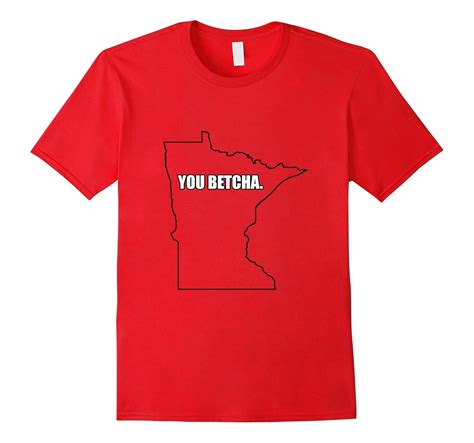 You Betcha Minnesota T-Shirt-TD – Teedep