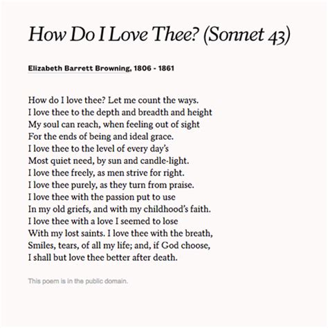 Elizabeth Barrett Browning's sonnet "How Do I Love Thee? (Sonnet 43)" is a perfect appreciation ...