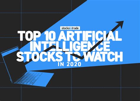 Top 10 Artificial Intelligence Stocks to Watch in 2020 - StocksToTrade