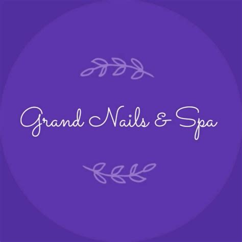 Grand Nails and Spa