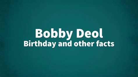 Bobby Deol - Birthday and other facts