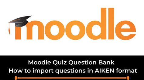 Moodle Quiz Question Bank - How to import questions in AIKEN format - LMS Daily