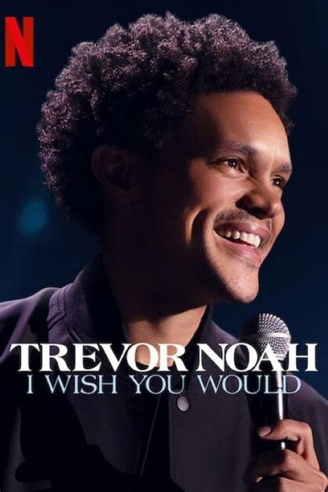 'Trevor Noah: I Wish You Would' - Special Comedy Stand-Up on Netflix ...