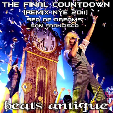 The Final Countdown (Beats Antique REMIX - NYE 2011) | Europe, Beats Antique | Beats Antique