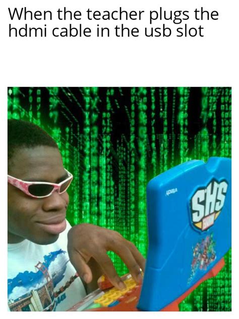 *Hacker man intensifies* : r/memes