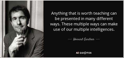 TOP 25 QUOTES BY HOWARD GARDNER (of 94) | A-Z Quotes