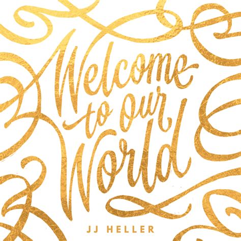 JJ Heller - Welcome to Our World Lyrics and Tracklist | Genius