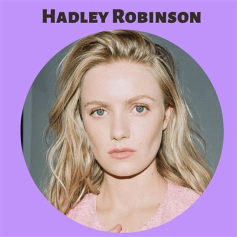 Hadley Robinson Biography, Wiki, Height, Age, Net Worth, & More