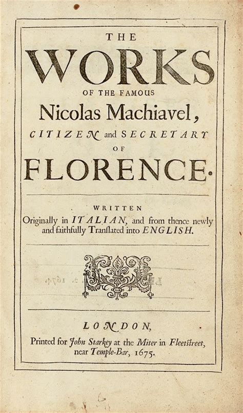 MACHIAVELLI, Niccolò (1469-1527). The Works of the Famous Nicolas ...