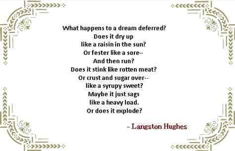 "What Happens To A Dream Deferred" by Langston Hughes is the preeminent poem that can be used ...