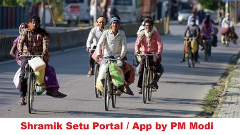 PM Modi Plans Shramik Setu Portal / Mobile App - Workers Registration