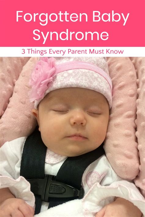 Forgotten Baby Syndrome: 3 Things Every Parent Must Know | Pretty ...