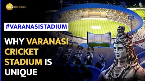 Varanasi International Cricket Stadium: 5 Interesting Facts About Lord ...