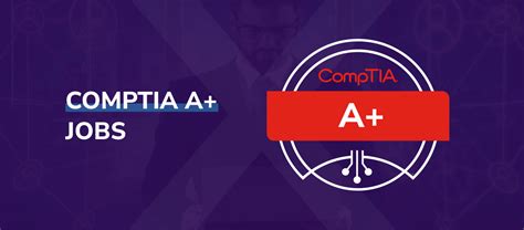 CompTIA A+ Jobs: What Careers Can You Get?