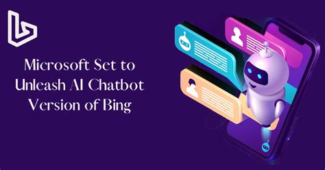 Microsoft Set to Unleash AI Chatbot Version of Bing