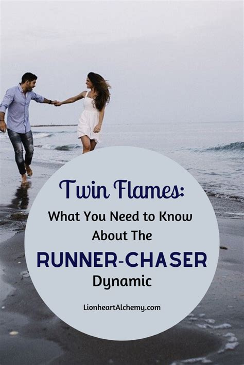 Twin Flames: What You Need to Know About The Runner-Chaser Dynamic - Lionheart Alchemy | Twin ...