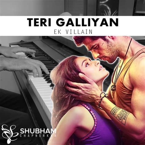 Teri Galliyan – Ek Villain Advanced Level – Shubham Chapnerkar