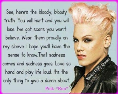 Quotes From The Singer Pink Quotes | Singer quote, Pink quotes, P nk quotes