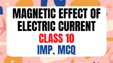 Magnetic Effect of Electric Current Class 10 MCQ with Answers