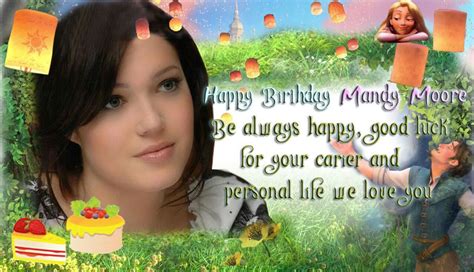 happy birthday mandy - Mandy Moore Photo (30421319) - Fanpop