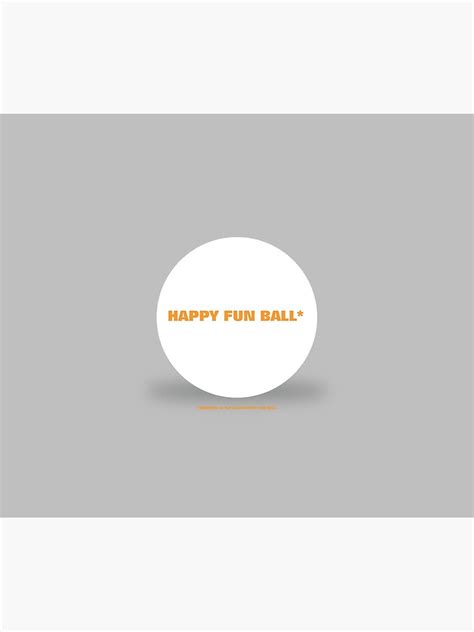 "Happy Fun Ball! Warning - Don't taunt Happy Fun Ball." Travel Coffee Mug for Sale by ...