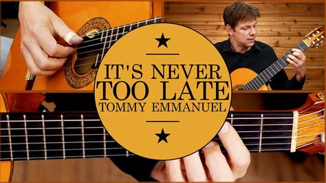 Free Guitar Lesson: It's Never Too Late by Tommy Emmanuel