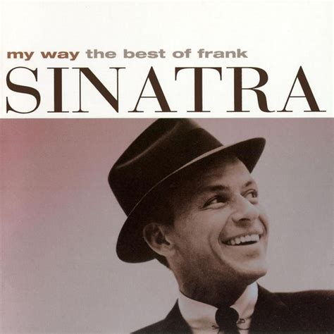 My Way: The Best of Frank Sinatra - Frank Sinatra - SensCritique